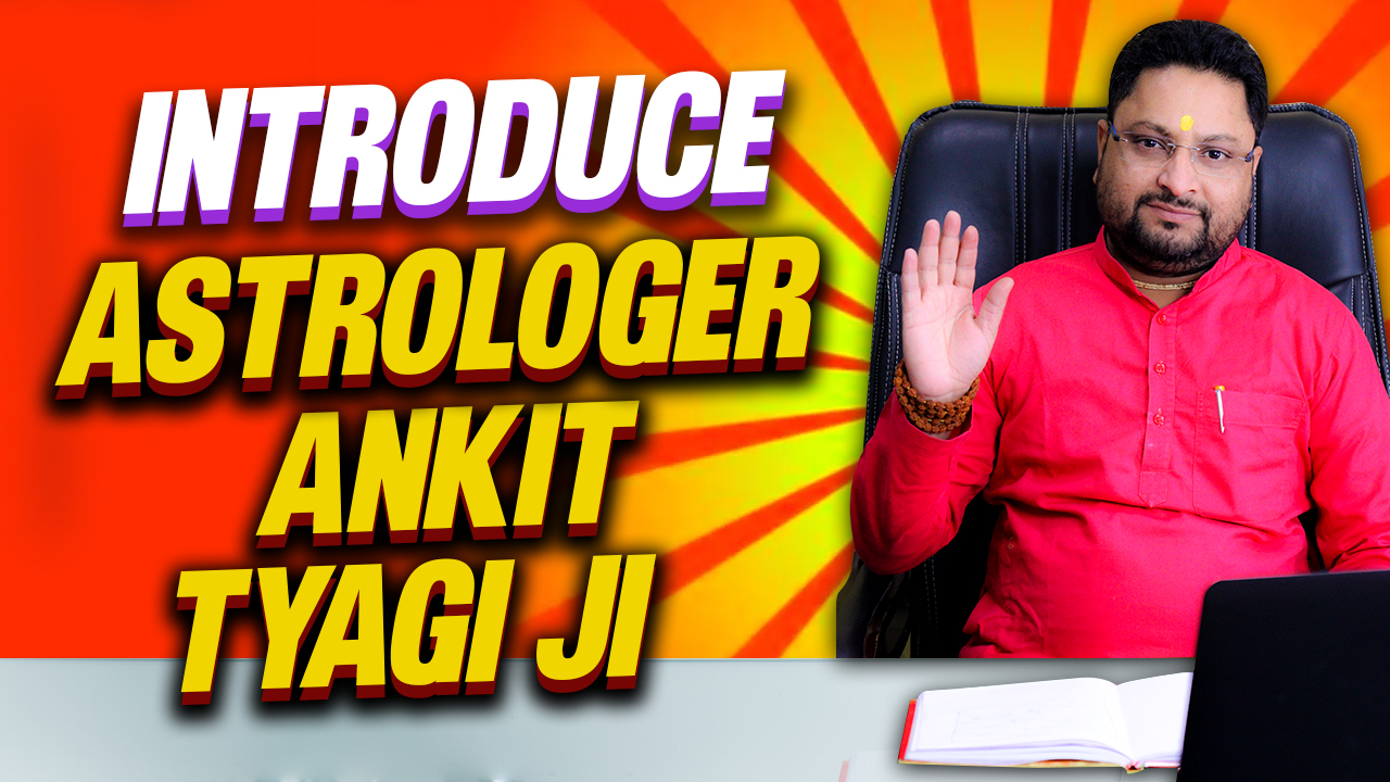 Ankit Tyagi Best Astrologer in Delhi